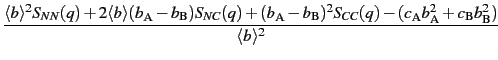 $\displaystyle {\frac{{\langle b \rangle^2 S_{NN}(q) + 2\langle b \rangle(b_\tex... - (c_\text{A} b_\text{A}^2 + c_\text{B} b_\text{B}^2)}}{{\langle b \rangle^2}}}$